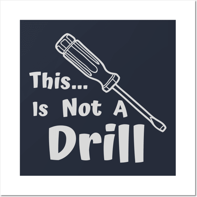 screwdriver drill pun Wall Art by MGuyerArt